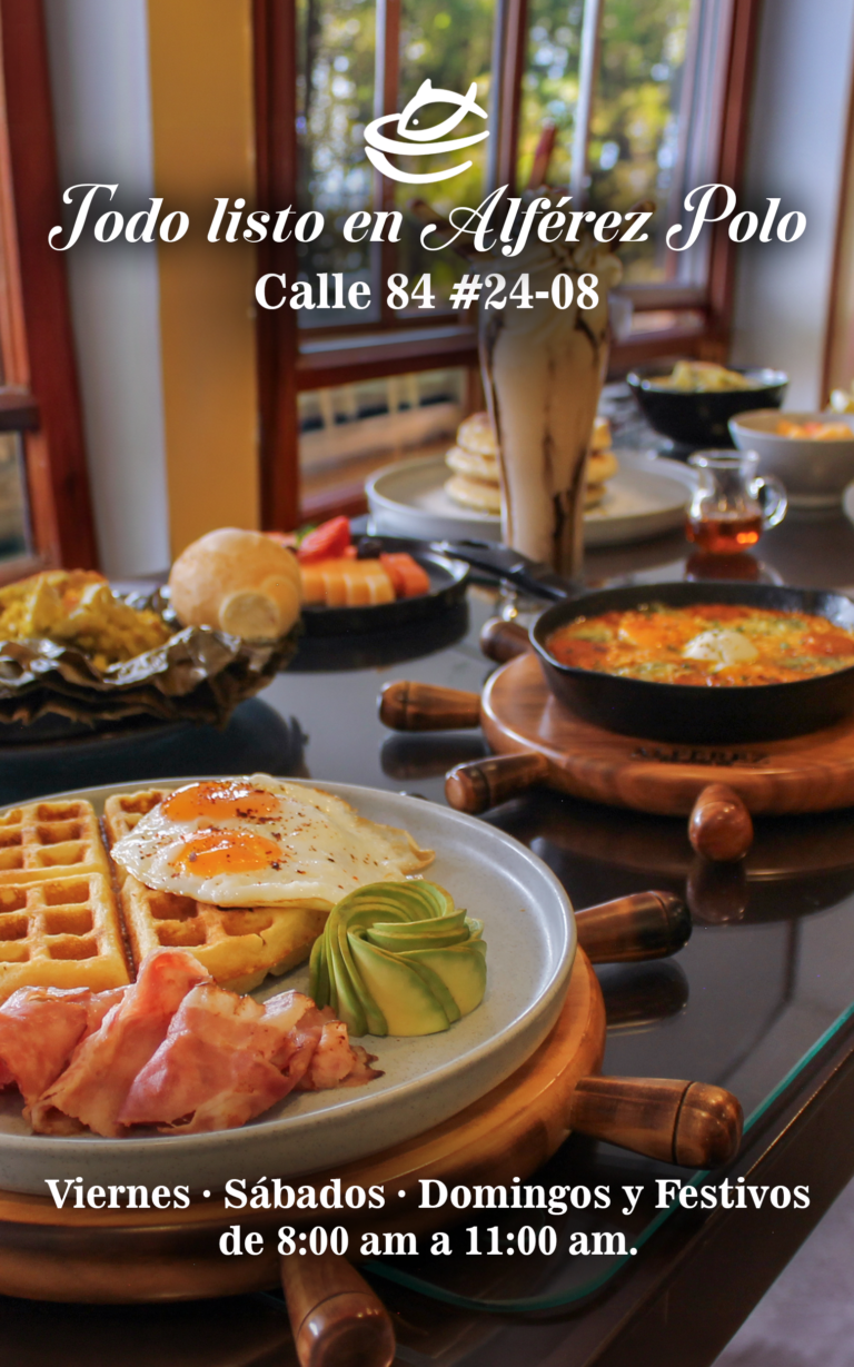 Desayunos en Alférez Polo - Todo listo en Alférez Polo, Calle 84 #24-08. Viernes, sábados, domingos y festivos de 8:00 a 11:00 a.m.